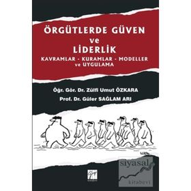 Örgütlerde Güven ve Liderlik - Zülfi Umut Özkara,Güler Sağlam Arı