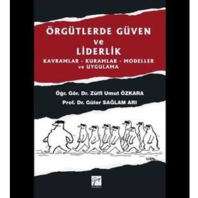 Örgütlerde Güven ve Liderlik - Zülfi Umut Özkara,Güler Sağlam Arı