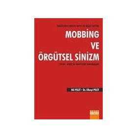 Örgütlerde Kanser Yapıcı İki Başat Faktör Mobbing ve Örgütsel Sinizm - Nil Pelit Elbeyi Pelit
