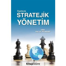 Örgütlerde Stratejik Yönetim - Ali Akdemir