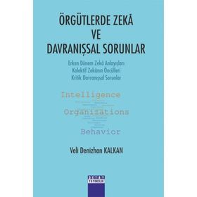 Örgütlerde Zeka ve Davranışsal Sorunlar - Veli Denizhan Kalkan