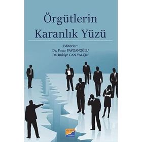 Örgütlerin Karanlık Yüzü - Pınar Fayganoğlu Rukiye Can Yalçın