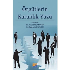 Örgütlerin Karanlık Yüzü - Pınar Fayganoğlu Rukiye Can Yalçın