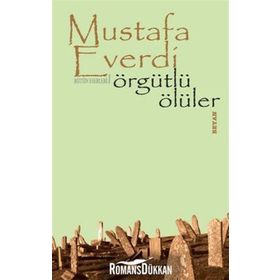 ÖRGÜTLÜ ÖLÜLER - MUSTAFA EVERDI