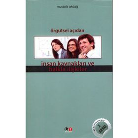 ÖRGÜTSEL AÇIDAN İNSAN KAYNAKLARI VE HALKLA İLİŞKİLER - MUSTAFA AKDAĞ