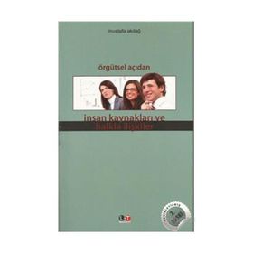 ÖRGÜTSEL AÇIDAN İNSAN KAYNAKLARI VE HALKLA İLİŞKİLER - MUSTAFA AKDAĞ