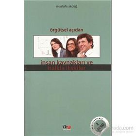 ÖRGÜTSEL AÇIDAN İNSAN KAYNAKLARI VE HALKLA İLİŞKİLER - MUSTAFA AKDAĞ