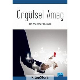 Örgütsel Amaç - Mehmet Durnalı