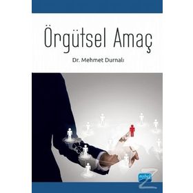 Örgütsel Amaç - Mehmet Durnalı