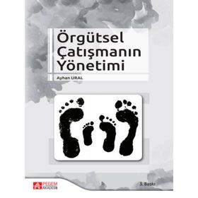Örgütsel Çatışmanın Yönetimi - Pegem Akademi Yayıncılık