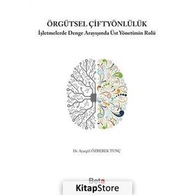 Örgütsel Çiftyönlülük - Ayşegül Özbebek Tunç