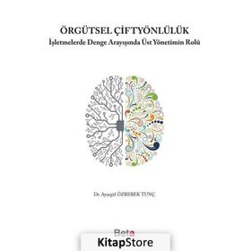 Örgütsel Çiftyönlülük - Ayşegül Özbebek Tunç