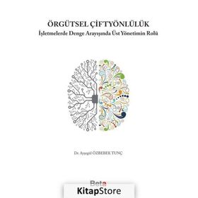 Örgütsel Çiftyönlülük - Ayşegül Özbebek Tunç
