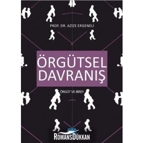 Örgütsel Davranış - Azize Ergeneli