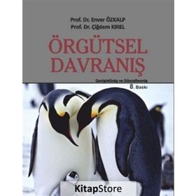 Örgütsel Davranış - Enver Özkalp Çiğdem Kırel