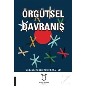 Örgütsel Davranış - Hakan Vahit Erkutlu