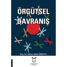 Örgütsel Davranış - Hakan Vahit Erkutlu