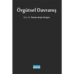 ÖRGÜTSEL DAVRANIŞ - OSMAN AVŞAR KURGUN