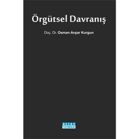 ÖRGÜTSEL DAVRANIŞ - OSMAN AVŞAR KURGUN