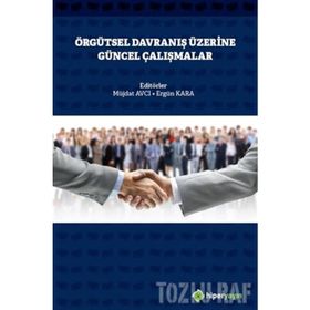 Örgütsel Davranış Üzerine Güncel Çalışmalar - Müjdat Avcı