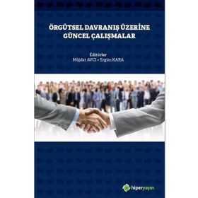 Örgütsel Davranış Üzerine Güncel Çalışmalar - Müjdat Avcı