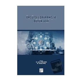 Örgütsel Davranış ve Büyük Veri Gazi Kitabevi