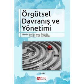 Örgütsel Davranış ve Yönetimi - Pegem Akademi Yayıncılık