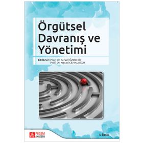 Örgütsel Davranış ve Yönetimi - Pegem Akademi Yayıncılık