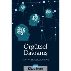 Örgütsel Davranış - Yılmaz Akgündüz