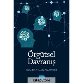 Örgütsel Davranış - Yılmaz Akgündüz