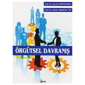 Örgütsel Davranış - Zeyyat Sabuncuoğlu Doç. Dr. M. Vergili Eltüz
