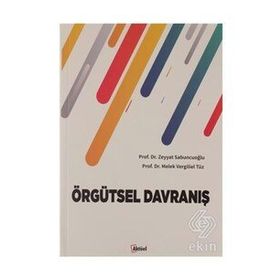 Örgütsel Davranış - Zeyyat Sabuncuoğlu Doç. Dr. M. Vergili Eltüz