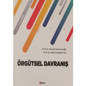Örgütsel Davranış - Zeyyat Sabuncuoğlu Doç. Dr. M. Vergili Eltüz