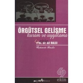 Örgütsel Gelişme Kuram ve Uygulama - Ali Balcı