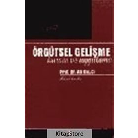Örgütsel Gelişme Kuram ve Uygulama - Ali Balcı