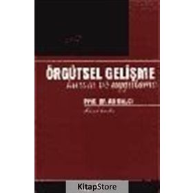 Örgütsel Gelişme Kuram ve Uygulama - Ali Balcı