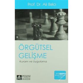 Örgütsel Gelişme Kuram ve Uygulama - Ali Balcı