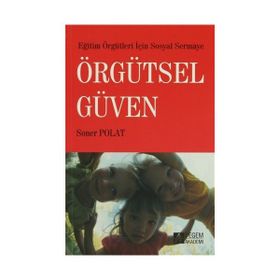 ÖRGÜTSEL GÜVEN - SONER POLAT