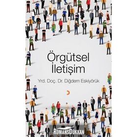 Örgütsel İletişim - Diğdem Eskiyörük