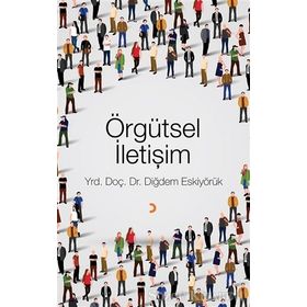 Örgütsel İletişim - Diğdem Eskiyörük