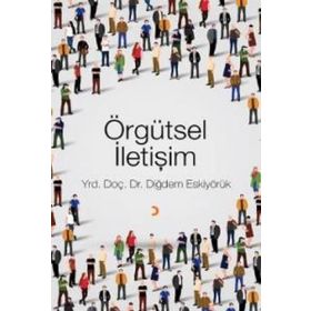 Örgütsel İletişim - Diğdem Eskiyörük
