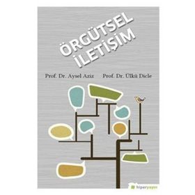 Örgütsel İletişim - Diğdem Eskiyörük