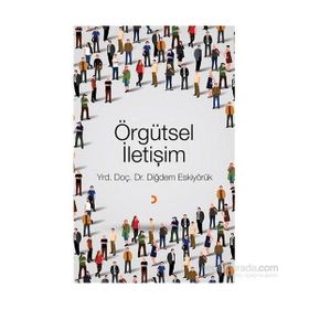 Örgütsel İletişim - Diğdem Eskiyörük