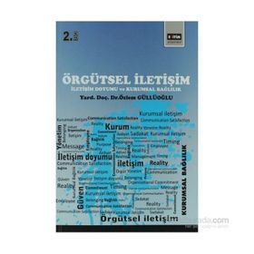 ÖRGÜTSEL İLETIŞIM İLETIŞIM DOYUMU VE KURUMSAL BAĞLILIK - ÖZLEM GÜLLÜOĞLU