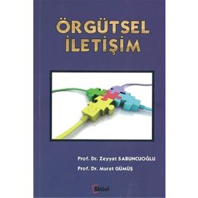 Örgütsel İletişim - Zeyyat Sabuncuoğlu Murat Gümüş