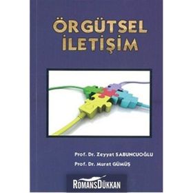 Örgütsel İletişim - Zeyyat Sabuncuoğlu Murat Gümüş