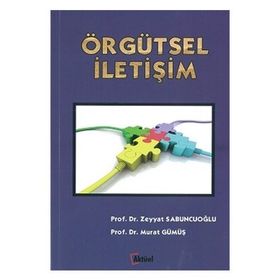 Örgütsel İletişim - Zeyyat Sabuncuoğlu Murat Gümüş