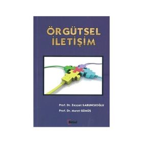 Örgütsel İletişim - Zeyyat Sabuncuoğlu Murat Gümüş