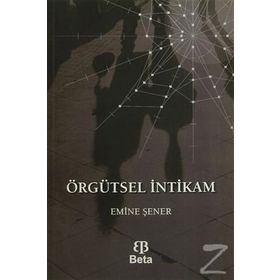 Örgütsel İntikam - Emine Şener