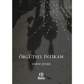 Örgütsel İntikam - Emine Şener